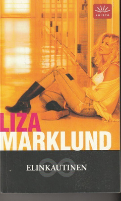 Liza Marklund, Elinkautinen