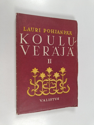 Lauri Pohjanpää : Kouluveräjä 2, Esseitä ja lastuja koulu...