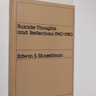Edwin S. Shneidman : Suicide thoughts and reflections, 19... - pikkukuva 1