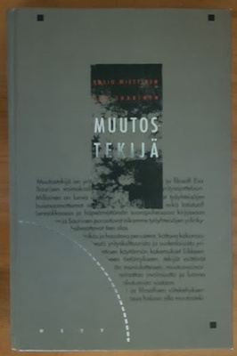 Ensio Miettinen & Esa Saarinen: Muutostekijä