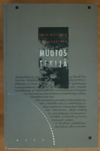 Ensio Miettinen & Esa Saarinen: Muutostekijä