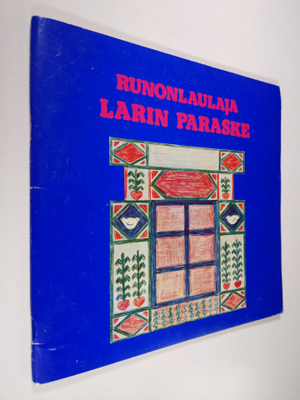 Liisa (toim.) Suurla : Runonlaulaja Larin Paraske