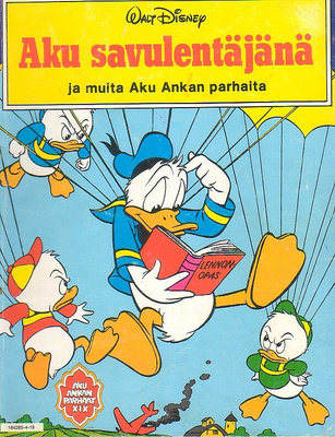 Aku Ankan parhaat XIX - AKU SAVULENTÄJÄNÄ (1-painos)