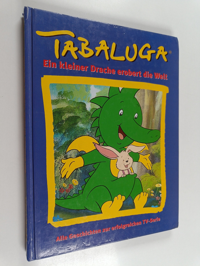 Tabaluga - ein kleiner Drache erobert die Welt ; [alle Ge...