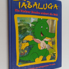 Tabaluga - ein kleiner Drache erobert die Welt ; [alle Ge... - pikkukuva 1