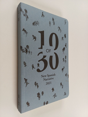 Irene Vallejo ym. : 10 of 30 : new spanish narrative 2021...