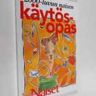) Sirkka (toim.) Lassila : 2000-luvun naisen käytösopas - pikkukuva 1