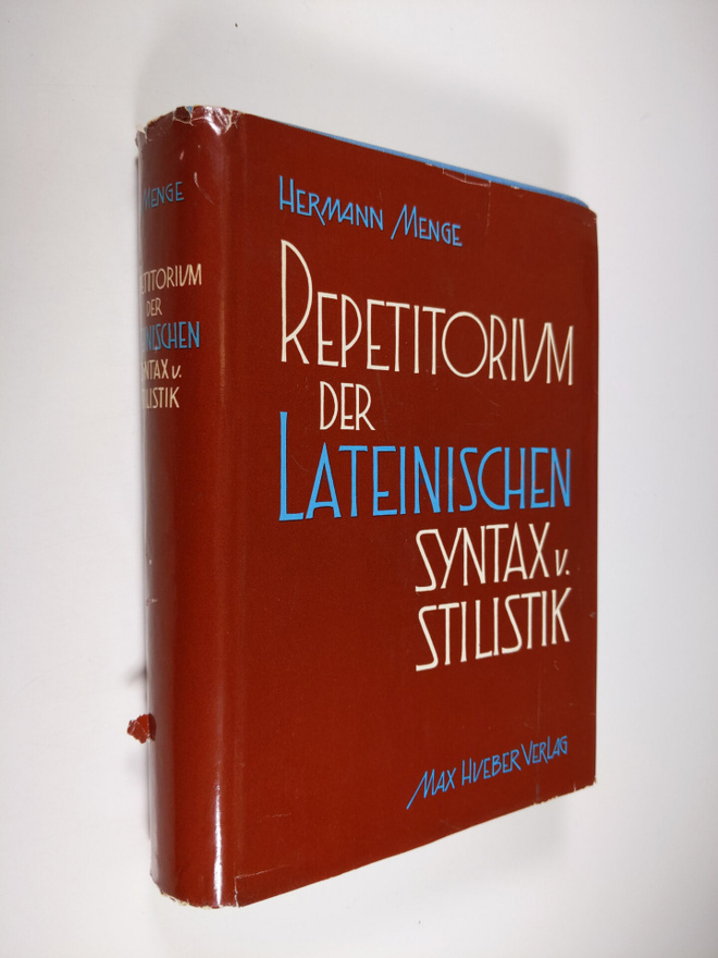 Hermann Menge : Repetitorium der Lateinischen Syntax v. S...