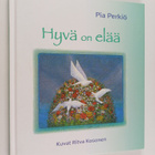 Pia Perkiö : Hyvä on elää - pikkukuva 1