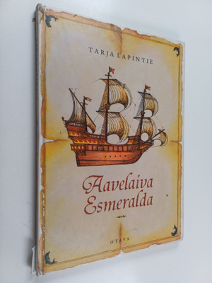 Tarja Lapintie : Aavelaiva Esmeralda