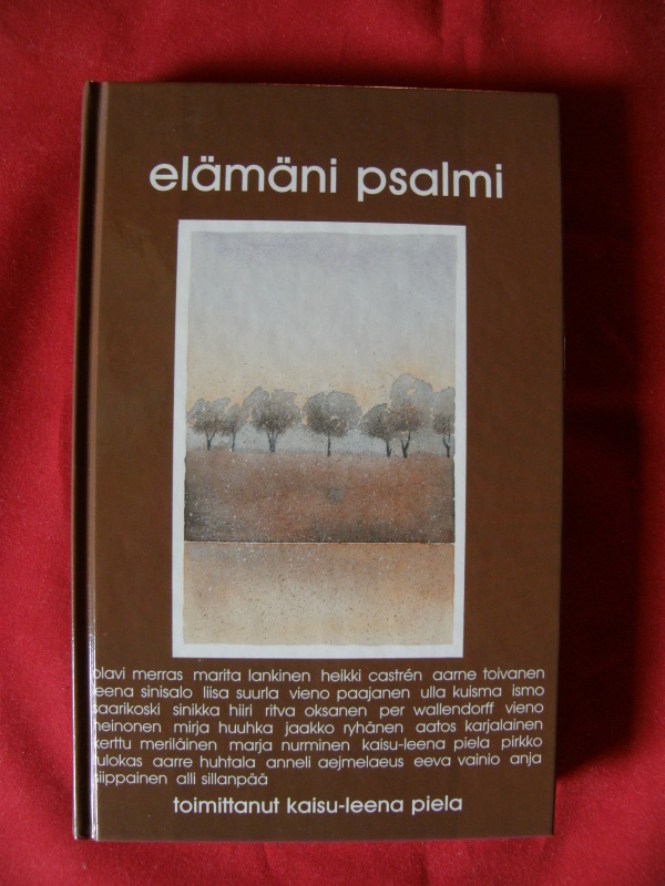 Piela, Kaisu-Leena (toim.) : Elämäni psalmi