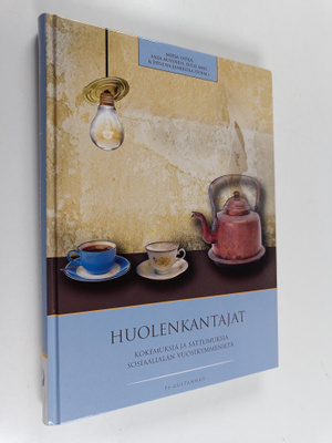 Huolenkantajat : kokemuksia ja sattumuksia sosiaalialan v...