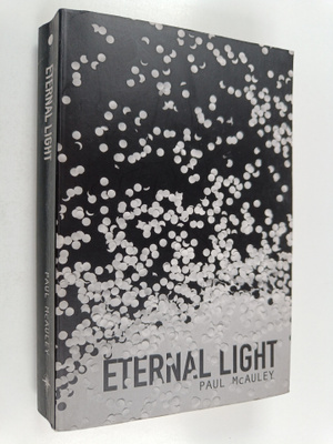 by Paul McAuley : Eternal Light