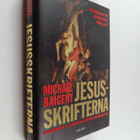 Michael Baigent : Jesusskrifterna : avslöjandet av histor... - pikkukuva 1