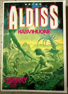 [Kirja] BRIAN ALDISS: KASVIHUONE