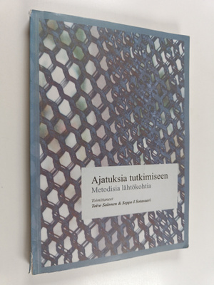 Ajatuksia tutkimiseen : metodisia lähtökohtia