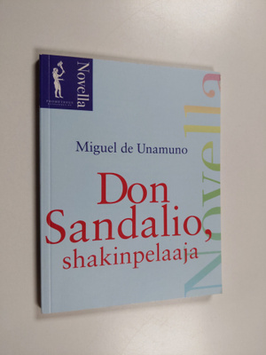 Miguel de Unamuno : Don Sandalio, shakinpelaaja