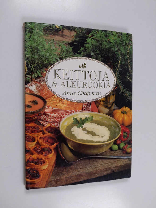 Anne Chapman : Keittoja & alkuruokia