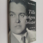 Yrsa Stenius : Tills vingen brister : en bok om Jussi Bjö... - pikkukuva 1
