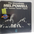 MEL POWELL - THE UNAVAILABLE MEL POWELL EX+/EX+ LP - pikkukuva 1