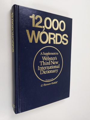 12,000 words : a supplement to Webster's third new intern...