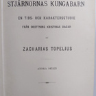 Zacharias Topelius : Stjärnornas kungabarn : en tids- och... - pikkukuva 3