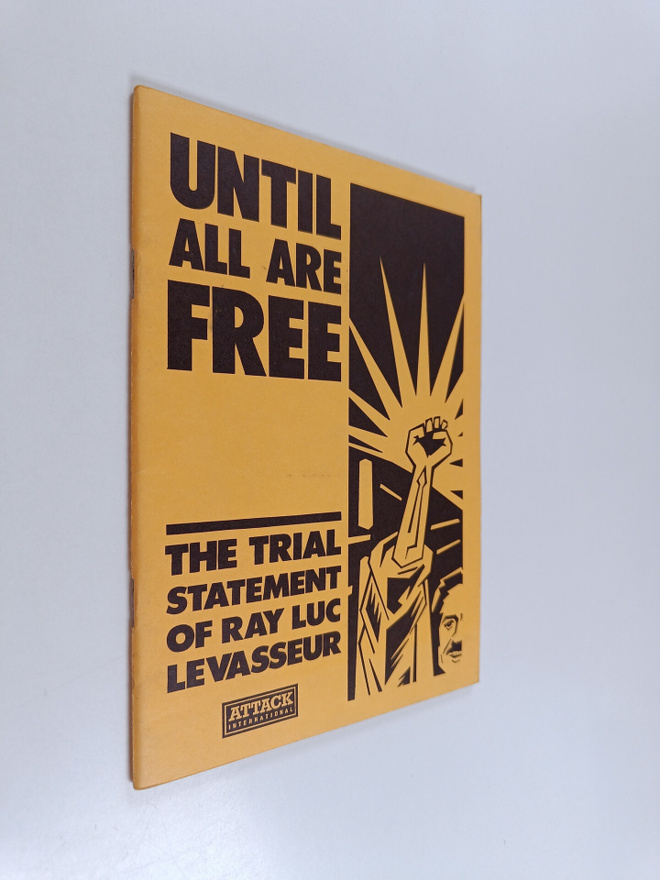 Raymond Luc Levasseur : Until All are Free : The Trial St...