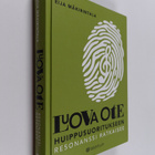 Eija Mäkirintala : Luova ote huippusuoritukseen : resonan... - pikkukuva 1