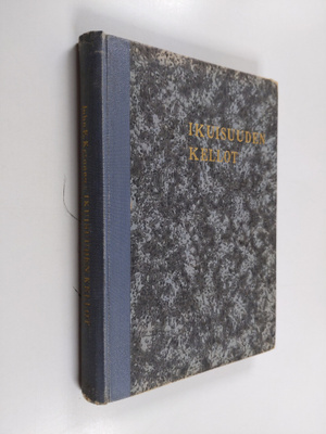 John E. Ketonen : Ikuisuuden kellot : runoja