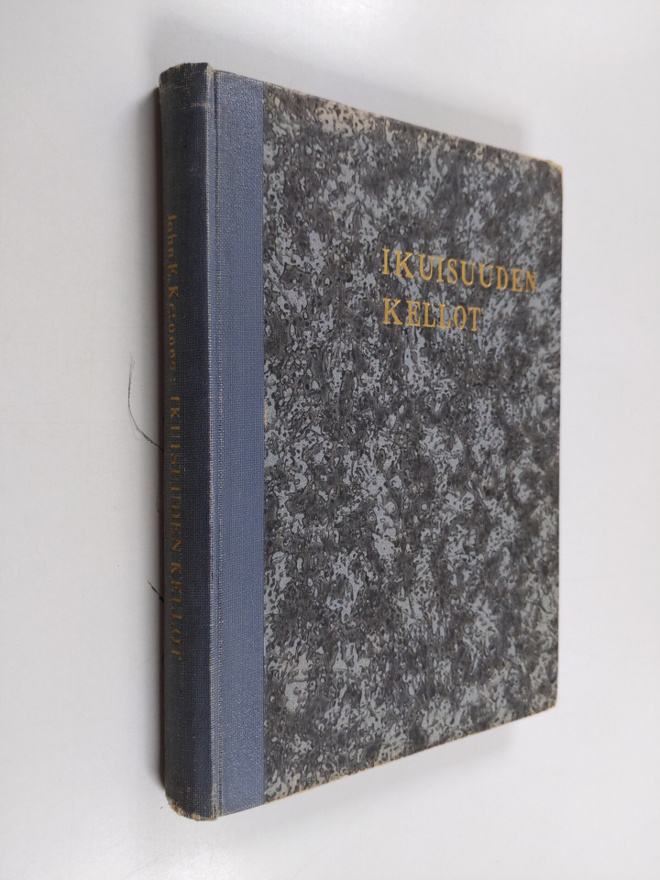 John E. Ketonen : Ikuisuuden kellot : runoja