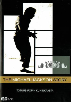 Man in the Mirror (2004) Michael Jacksonin tarina