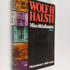 Wolf H. Halsti : Mies elää aikaansa : muistelmat 1 1905-1939 - pikkukuva 1