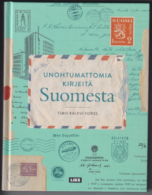 Timo Kalevi Forss: Unohtumattomia kirjeitä Suomesta