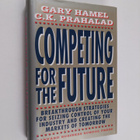 Gary Hamel : Competing for the future - pikkukuva 1