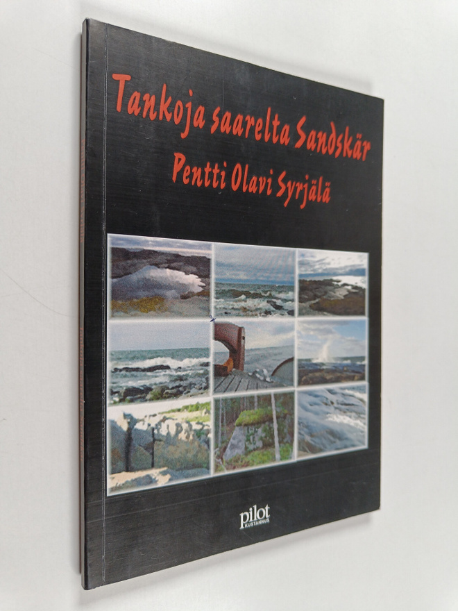 Pentti Olavi Syrjälä : Tankoja saarelta Sandskär : runokirja