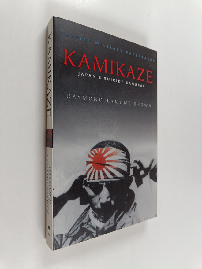Raymond Lamont-Brown : Kamikaze : Japan's suicide samurai