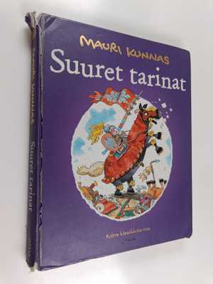 Mauri Kunnas : Suuret tarinat : Kuningas Artturin ritarit...