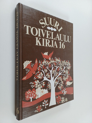 Raimo (toim.) Henriksson : Suuri toivelaulukirja 16