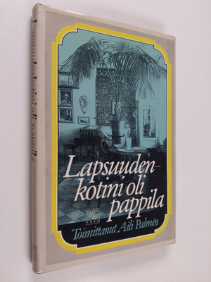 Aili (toim.) Palmen : Lapsuudenkotini oli pappila