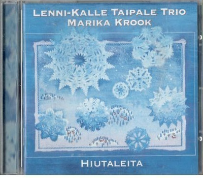 LENNI-KALLE TAIPALE TRIO MARIKA KROOK HIUTALEITA