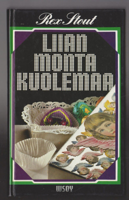 REX STOUT »LIIAN MONTA KUOLEMAA»