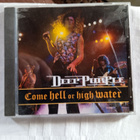 CD- LEVY : DEEP PURPLE : COME HELL OR HIGH WATER - pikkukuva 1