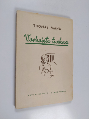 Thomas Mann : Varhaista tuskaa : novelli