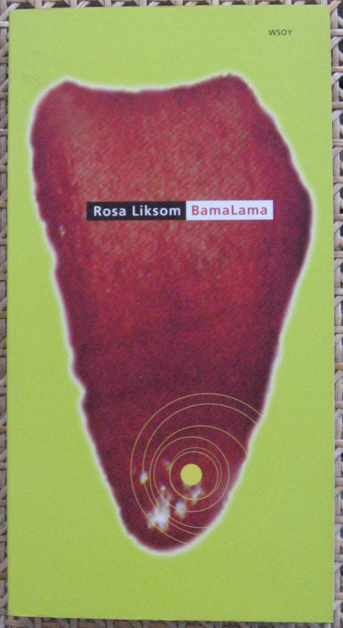 Rosa Liksom: BamaLama, Wsoy 1997. 2p. 167 s.