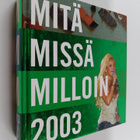 Mitä Missä Milloin 2003 : Kansalaisen vuosikirja - pikkukuva 1