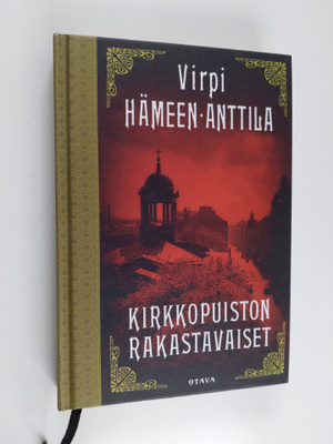 Virpi Hämeen-Anttila : Kirkkopuiston rakastavaiset : Karl...