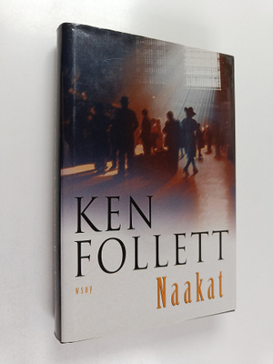 Ken Follett : Naakat