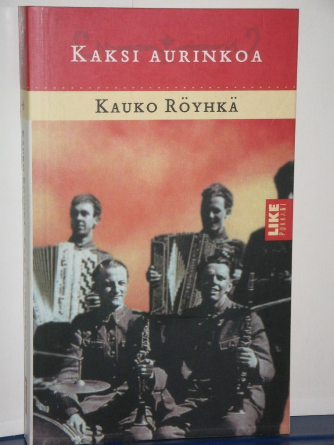 Kauko Röyhkä : KAKSI AURINKOA
