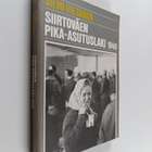 Silvo Hietanen : Siirtoväen pika-asutuslaki 1940 : asutus... - pikkukuva 1
