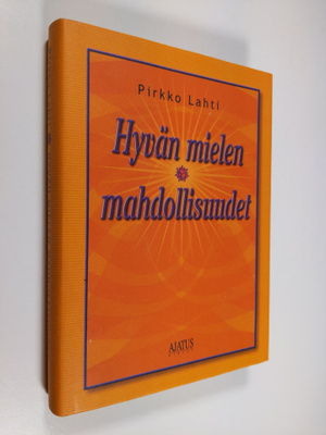 Pirkko Lahti : Hyvän mielen mahdollisuudet